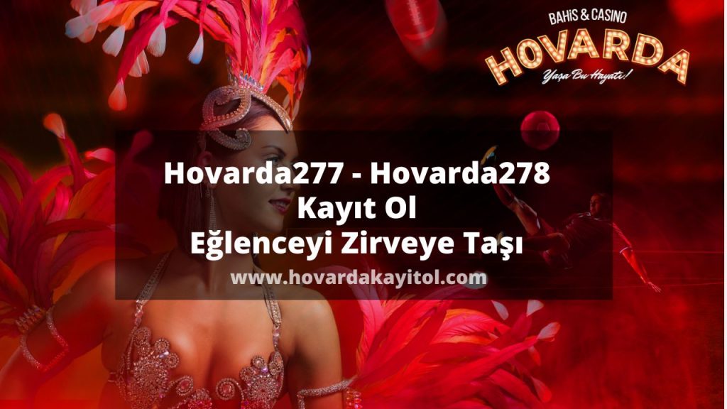 Hovarda277 - Hovarda278 Kayıt Ol Eğlenceyi Zirveye Taşı